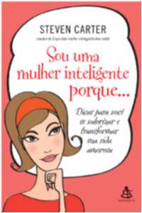 Sou Uma Mulher Inteligente Porque...