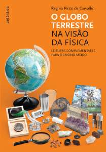 Globo Terrestre na Visao da Fisica, o - Leituras Complementares para o Ensi