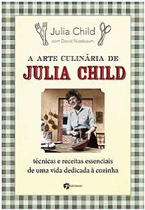 Arte Culinaria de Julia Child, A