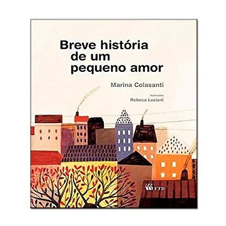Breve Historia de Um Pequeno Amor - Serie Aquarela