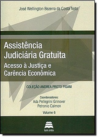 Assistencia Judiciaria Gratuita - Acesso a Justica e Carencia Economica