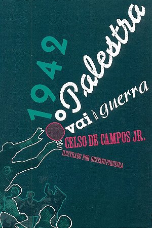 1942 - o Palestra Vai a Guerra