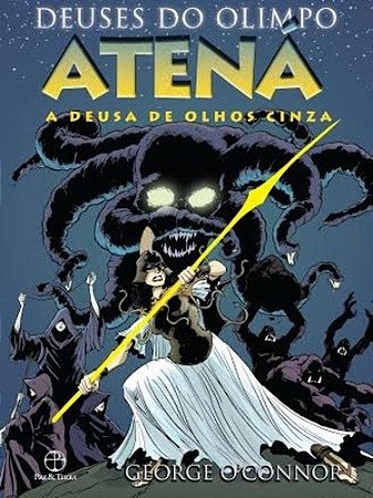 Atena : a  Deusa dos Olhos Cinza - Col .os Filhos da Terra
