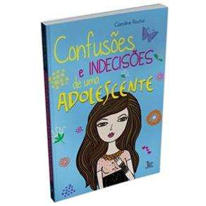 Confusoes e Indecisoes de Uma Adolescente