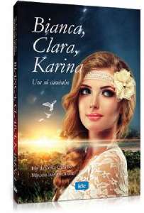 Bianca, Clara e Karina