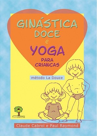 Ginastica Doce e Yoga para Criancas