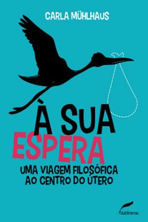 Sua Espera, A