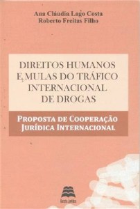 Direitos Humanos e Mulas do Trafico Internacional de Drogas - Proposta de C