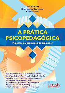 Pratica Psicopedagogica, a - Processos e Percursos do Aprender