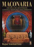 Maconaria - Escola de Misterios a Antiga Tradicao e Seus Simbolos
