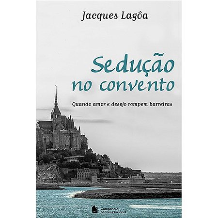 Seducao no Convento - Quando o Amor e Desejo Rompem Barreiras