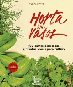 Horta em Vasos - 100 Cartas com Dicas e Plantas Ideais para Cultivo
