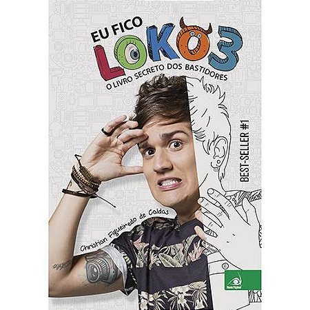 Eu Fico Loko 3 - o Livro Secreto dos Bastidores