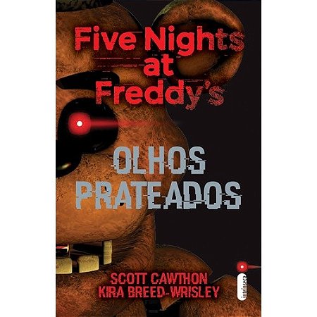 Olhos Prateados - Vol.1 - Serie: Five Nights at Freddys