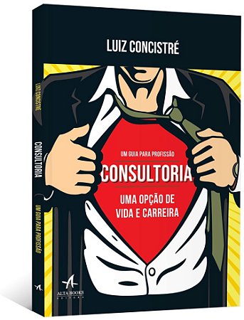 Guia para Profissao, Um - Consultoria: Uma Opcao de Vida e Carreira