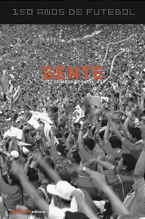 150 Anos de Futebol - Gente