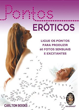 Pontos Eroticos - Ligue os Pontos para Produzir 60 Fotos Sensuais e Excitan