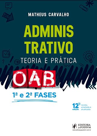 Administrativo - Teoria e Pratica - 1 e 2 Fases da Oab