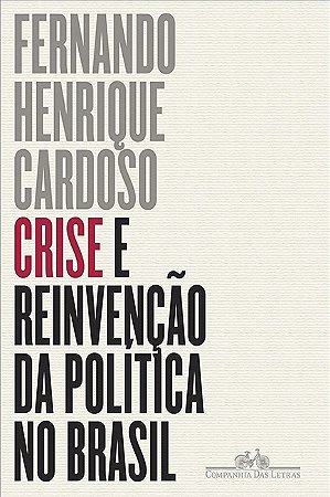 Crise e Reinvencao da Politica no Brasil
