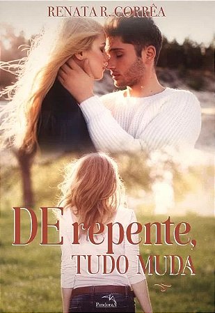 De Repente, Tudo Muda