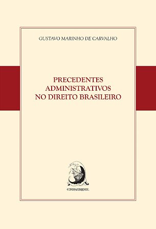 Precedentes Administrativos no Direito Brasileiro