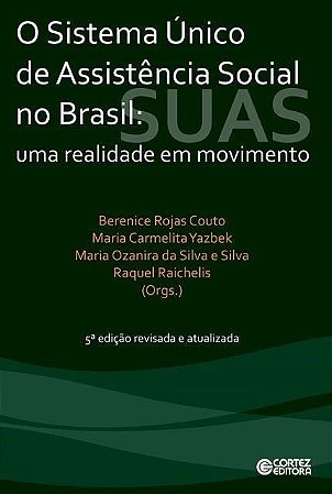 Sistema Unico de Assistencia Social no Brasil: Uma Realidade em Movimento