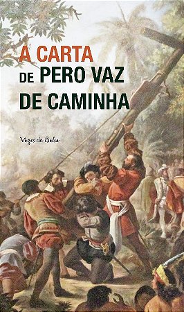 Carta de Pero Vaz de Caminha, A