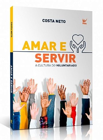 Amar e Servir a Cultura do Voluntariado