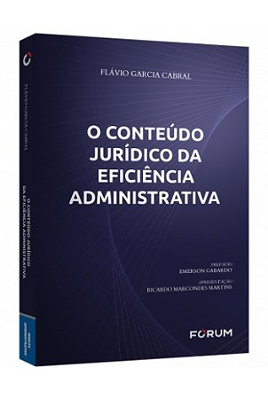 Conteudo Juridico da Eficiencia Administrativa, O
