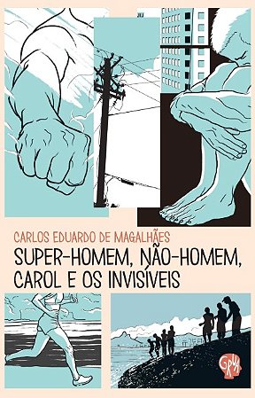 Super-homem, Não-homem, Carol e os Invisíveis