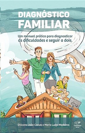 Diagnostico Familiar: Um Manual Pratico para Diagnosticar as Dificuldades E