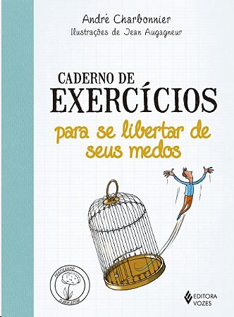 Caderno de Exercicios para se Libertar de Seus Medos