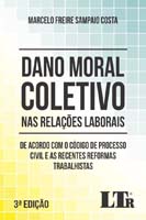 Dano Moral Coletivo Nas Relacoes Laborais 3ed