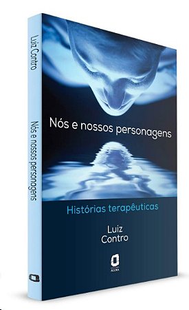 Nos e Nossos Personagens: Historias Terapeuticas