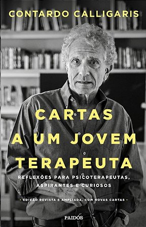 Cartas a Um Jovem Terapeuta: Reflexoes para Psicoterapeutas, Aspirantes e C
