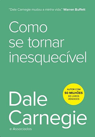 Como se Tornar Inesquecivel