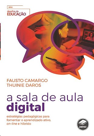 Sala de Aula Digital, A: Estrategias Pedagogicas para Fomentar o Aprendizad