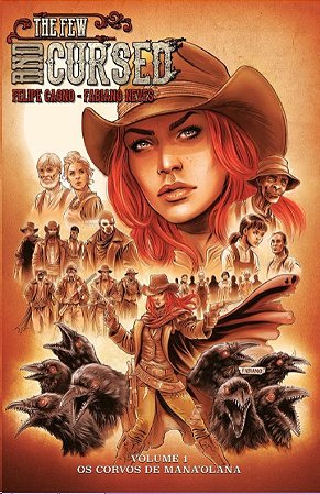 The Few And Cursed: os Corvos de Mana Olana - Volume 1