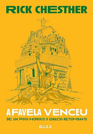 Favela Venceu, A