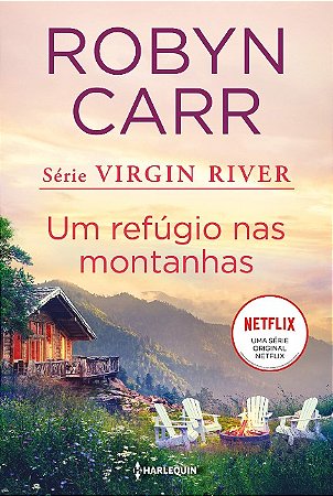 Refugio Nas Montanhas, Um: Virgin River - Livro 2
