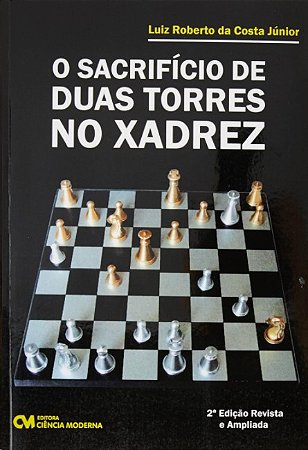 Sacrificio de Duas Torres no Xadrez, O