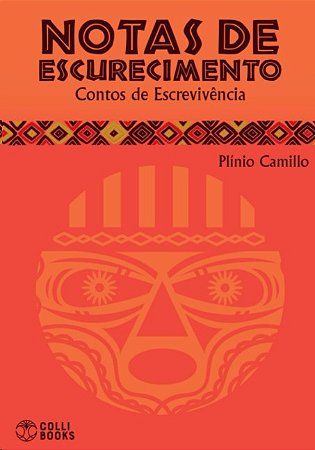 Notas de Escurecimento: Contos de Escrevivencia