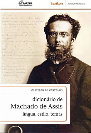 Dicionario de Machado de Assis: Lingua, Estilo, Temas