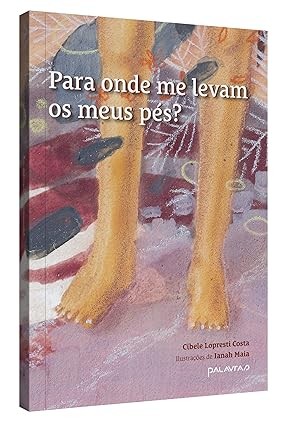 Para Onde me Levam os Meus pes