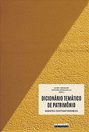 Dicionario Tematico de Patrimonio: Debates Contemporaneos