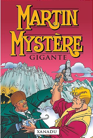 Martin Mystère - Ed. Gigante - Vol. 01 - Xanadu