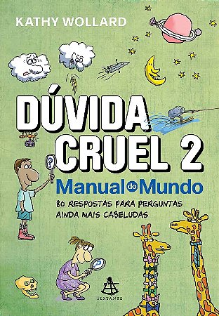 Duvida Cruel 2: 80 Respostas para Perguntas Ainda Mais Cabeludas