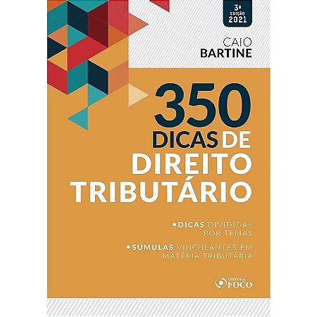 350 Dicas de Direito Tributário - 3  Ed - 2021