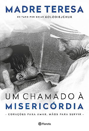 Chamado a Misericordia, Um: Coracoes para Amar, Maos para Servir
