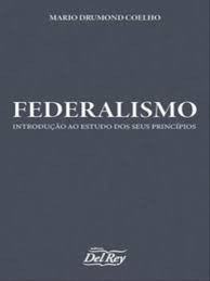 Federalismo: Introducao ao Estudo dos Seus Principios